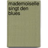 Mademoiselle Singt Den Blues door Patricia Kaas