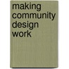 Making Community Design Work door Umut Toker