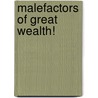 Malefactors of Great Wealth! door Roswell Alphonzo Benedict