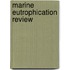 Marine Eutrophication Review