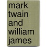 Mark Twain and William James by Jason Gary Horn