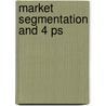 Market Segmentation and 4 Ps door Jean D'Amour Habiyaremye