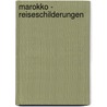 Marokko - Reiseschilderungen door Siegfried Genthe