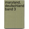 Maryland, Deutschland Band 3 by Jürgen R.V. Otto