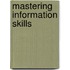 Mastering Information Skills