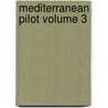 Mediterranean Pilot Volume 3 door United States Hydrographic Office