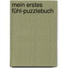 Mein erstes Fühl-Puzzlebuch by Sabine Cuno