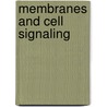 Membranes and cell signaling by Bittar