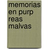 Memorias En Purp Reas Malvas by Pedro Alejandro Wunderlich