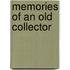 Memories of an Old Collector