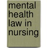 Mental Health Law In Nursing door Philip Wales