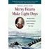 Merry Hearts Make Light Days