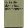 Misa de Dominica Pentecostes door Johannes Ring