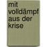 Mit Volldämpf Aus Der Krise