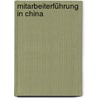 Mitarbeiterführung in China by Alexander Gruchmann