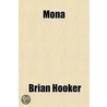 Mona; An Opera in Three Acts door Horatio William Parker