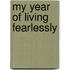 My Year of Living Fearlessly