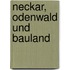 Neckar, Odenwald und Bauland