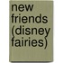 New Friends (Disney Fairies)