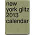 New York Glitz 2013 Calendar