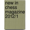 New in Chess Magazine 2012/1 door Jan Timman