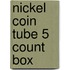 Nickel Coin Tube 5 Count Box