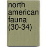 North American Fauna (30-34) by United States Bureau of Survey