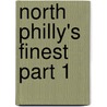 North Philly's Finest Part 1 door Muffin