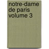 Notre-Dame de Paris Volume 3 door Victor Hugo
