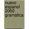 Nuevo Espanol 2000 Gramatica door Nieves Garcia Fernandez