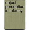 Object Perception in Infancy door Evelyn Bertin