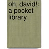 Oh, David!: A Pocket Library door David Shannon