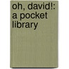 Oh, David!: A Pocket Library by David Shannon