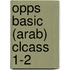 Opps Basic (Arab) Clcass 1-2