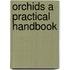 Orchids A Practical Handbook