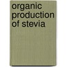 Organic Production Of Stevia door Kishor Dube