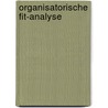 Organisatorische Fit-Analyse door Patrick Conrad