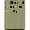 Outlines of American History door Onbekend