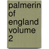 Palmerin of England Volume 2 door Francisco De Morais