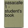 Pasacalle 1 - Student's Book door Sanchez Pisanero