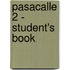 Pasacalle 2 - Student's Book
