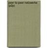Peer-to-Peer-Netzwerke (P2P) door Stephan Schultheis
