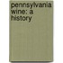 Pennsylvania Wine: A History