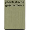 Phantastische Geschichten Ii by Peter Müller