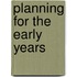 Planning For The Early Years