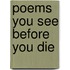 Poems You See Before You Die