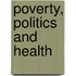 Poverty, Politics and Health