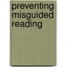 Preventing Misguided Reading door Melody M. Croft