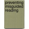 Preventing Misguided Reading by Melody M. Croft