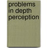 Problems in Depth Perception door United States Government